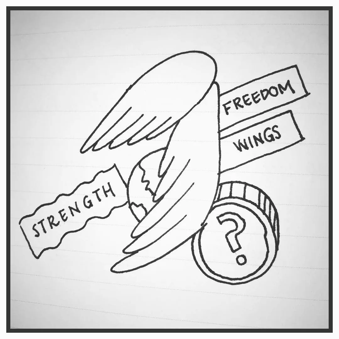 Ink drawing of a pair of wings attached to a heart-shaped token and a coin marked with a question mark, with banners reading "freedom", "wings" and "strength".